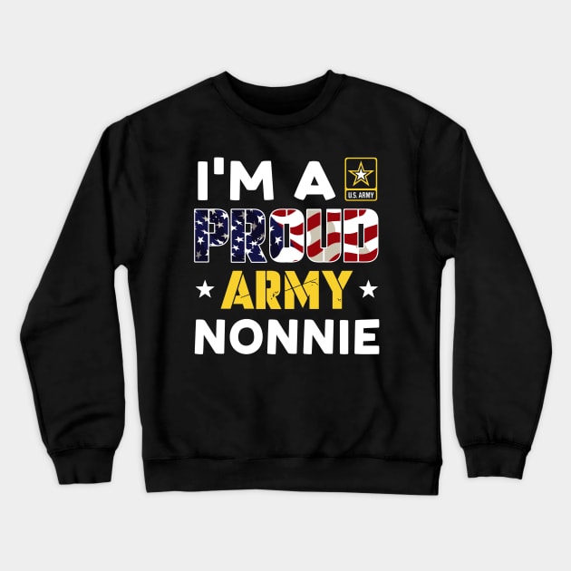 I'm a Proud Army NONNIE USA American Flag Family Solider Crewneck Sweatshirt by rhazi mode plagget